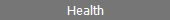 Health